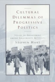 Paperback Cultural Dilemmas of Progressive Politics: Styles of Engagement Among Grassroots Activists Book