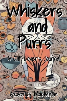 Paperback Whiskers and Purrs: A Cat Lover's Journal Book