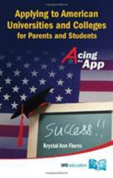 Paperback Applying to American Universities and Colleges for Parents and Students: Acing the App Book