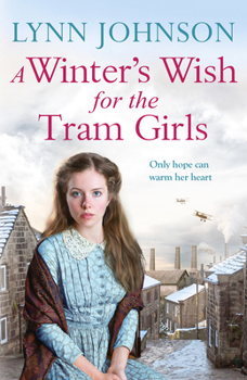 A Winter's Wish for the Tram Girls: An Emotional and Captivating Historical Romance