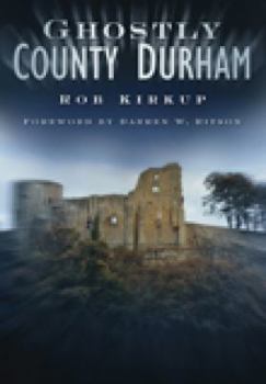 Paperback Ghostly County Durham Book