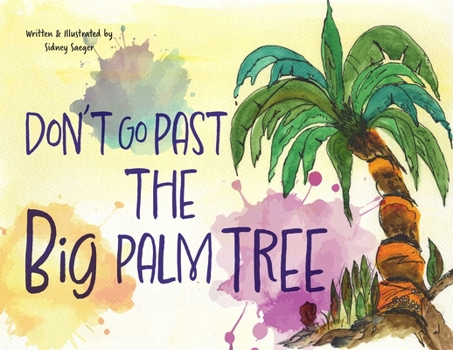 Paperback Don't Go Past the Big Palm Tree Book