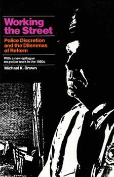 Paperback Working the Street: Police Discretion and the Dilemmas of Reform Book