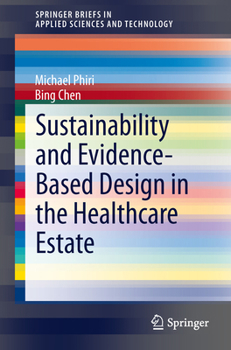 Paperback Sustainability and Evidence-Based Design in the Healthcare Estate Book