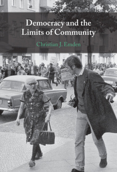 Hardcover Democracy and the Limits of Community Book