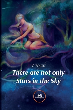 Paperback There Are Not Only Stars in the Sky Book