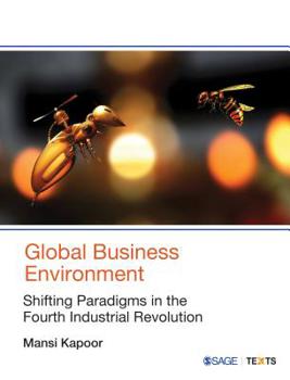 Paperback Global Business Environment: Shifting Paradigms in the Fourth Industrial Revolution Book