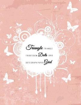 Triangle Dots Grid Graph Paper 5 cm Tridots: Writing and Drawing Cross Grid Ruled or Letters & Words Math Diary (Equilateral Triangles Dots Spacing 5 cm Tri Dots)