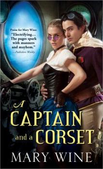 A Captain and a Corset - Book #2 of the Steam Guardians