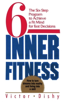 Paperback Inner Fitness: The Six-Step Program to Achieve a Fit Mind for Fast Decisions Book