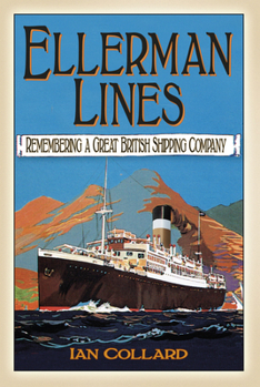 Paperback Ellerman Lines: Remembering a Great British Shipping Company Book