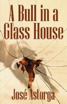 Paperback A Bull in a Glass House: A Former Marine's Manifesto on Surviving the Corporate Jungle and Taking Control of Your Life Book