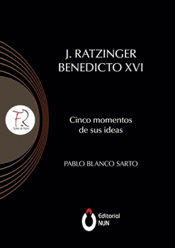 Paperback J. Ratzinger Benedicto XVI Cinco momentos de sus ideas [Spanish] Book