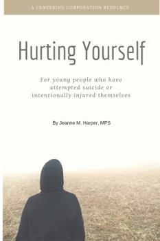 Paperback Hurting Yourself: For Teens Who Have Attempted Suicide Book