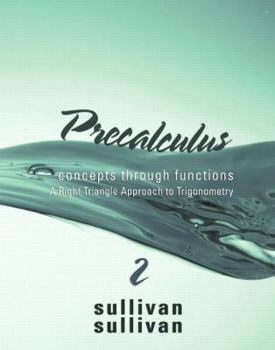 Hardcover Precalculus: Concepts Through Functions, a Right Triangle Approach to Trigonometry (Sullivan Concepts Through Functions Series) Book