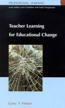 Paperback Teacher Learning for Educational Change Book