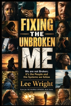 Paperback Fixing The Unbroken Me: We Are Not Broken; It's Book