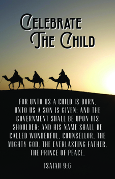 Misc. Christmas Bulletin: Celebrate the Child (Package of 100): Isaiah 9:6 (Kjv) Book