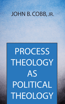 Paperback Process Theology as Political Theology Book