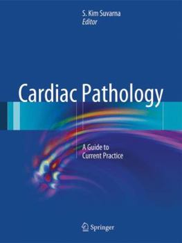 Hardcover Cardiac Pathology: A Guide to Current Practice Book