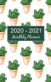 2020 - 2021 Monthly Planner: 2020 Beautiful Cactus Calendar