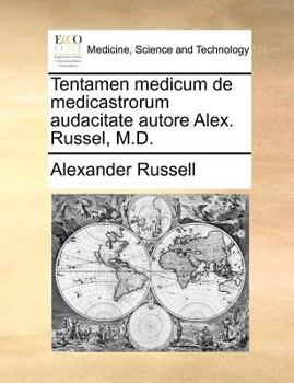 Paperback Tentamen medicum de medicastrorum audacitate autore Alex. Russel, M.D. [Latin] Book