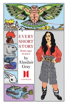 Paperback Every Short Story by Alasdair Gray 1951-2012 Book
