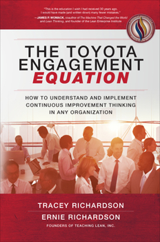 Paperback Toyota Engagement Equation: How to Understand and Implement Continuous Improvement Thinking in Any Organization Book