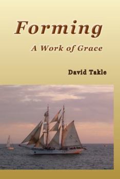 Paperback Forming: A Work of Grace Book