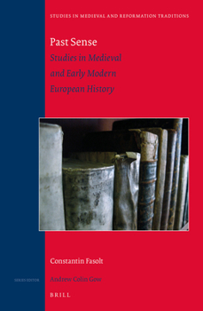 Hardcover Past Sense -- Studies in Medieval and Early Modern European History Book