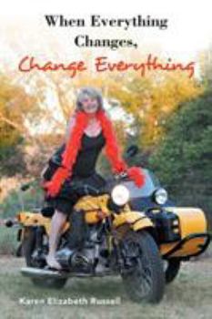 Paperback When Everything Changes, Change Everything Book