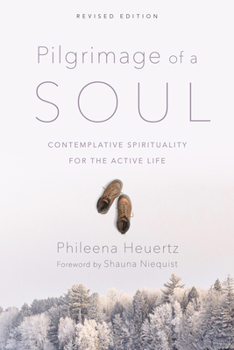 Paperback Pilgrimage of a Soul: Contemplative Spirituality for the Active Life Book