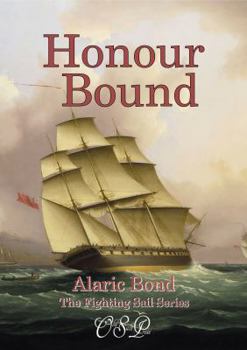 Honour Bound - Book #10 of the Fighting Sail