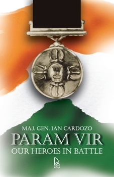 Paperback Param Vir: Our Heroes In Battle Book