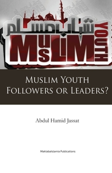 Paperback Muslim Youth - Followers or Leaders? Book