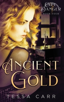 Ancient Gold - Book #4 of the Cape Danger