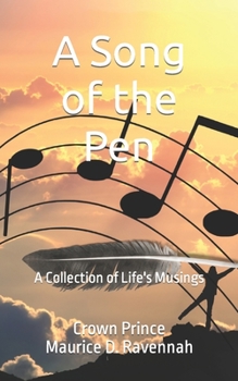 Paperback A Song of the Pen: A Collection of Life's Musings Book