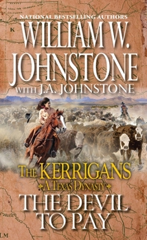 The Devil to Pay: A Texas Dynasty - Book #5 of the Kerrigans: A Texas Dynasty