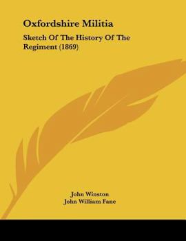 Oxfordshire Militia: Sketch Of The History Of The Regiment
