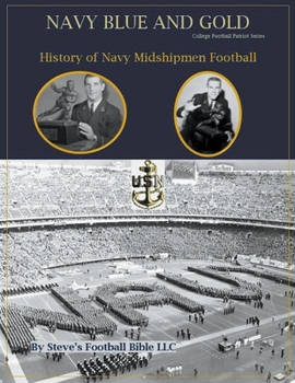Paperback Navy Blue and Gold - History of Navy Midshipmen Football Book