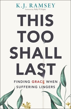 Paperback This Too Shall Last: Finding Grace When Suffering Lingers Book
