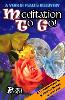 Paperback Meditation To Go!: A Year of Peace and Discovery Book