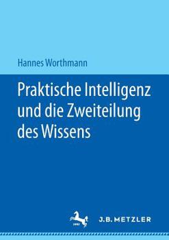 Paperback Praktische Intelligenz Und Die Zweiteilung Des Wissens [German] Book