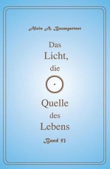 Paperback Das Licht, die Quelle des Lebens - Band 53 [German] Book