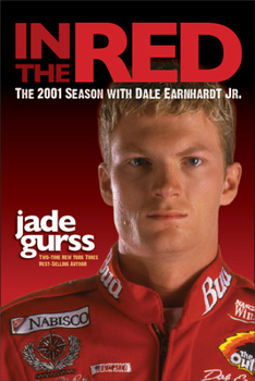 Hardcover In the Red: The 2001 Season with Dale Earnhardt Jr. Book