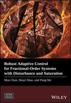 Hardcover Robust Adaptive Control for Fractional-Order Systems with Disturbance and Saturation Book