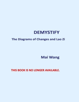 Paperback DEMYSTIFY The Diagrams Of Changes And Lao Zi Book