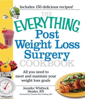 Paperback The Everything Post Weight Loss Surgery Cookbook: All You Need to Meet and Maintain Your Weight Loss Goals Book