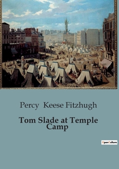 Paperback Tom Slade at Temple Camp: Adventures and Good Turns in the World of Boy Scouts Book