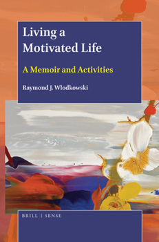 Paperback Living a Motivated Life: A Memoir and Activities Book